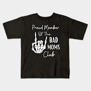 Proud Member of the Bad Moms Club Kids T-Shirt